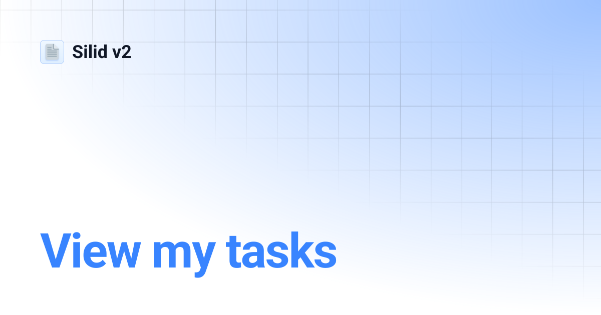View my tasks | Silid v2